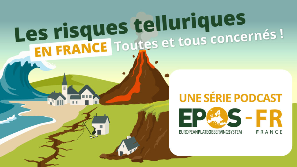 Visuel série podcast "Risques telluriques en France : toutes et tous concernés"