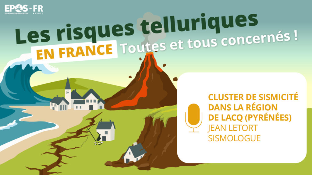 Visuel podcast : Cluster de sismicité dans la région de Lacq (Pyrénées) - Jean Letort, sismologue